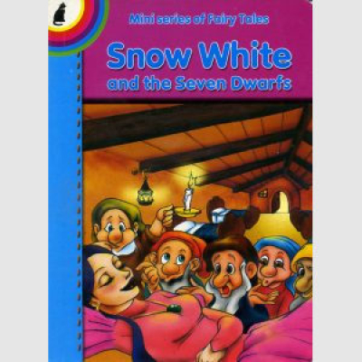 Mini Series of Fairy Tales: Snow White and the Seven Dwarfs – Unknown Author
