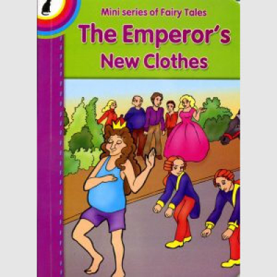 Mini Series of Fairy Tales: The Emperor’s New Clothes – Unknown Author