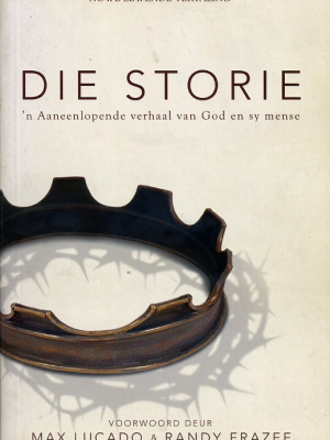 Die Storie. ‘n Aaneenlopende verhaal van God en sy mense – Unknown Author