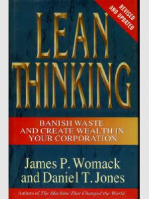 Lean Thinking – James P Womack and Daniel T Thomas