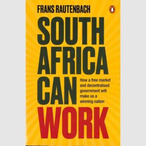 South Africa Can Work - Frans Rautenbach