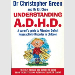 Understanding A.D.H.D - Dr Christopher Green and Dr Kit Gee