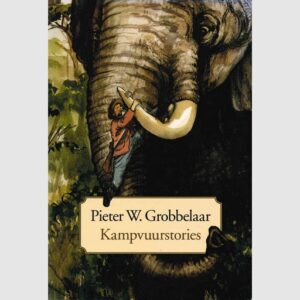 Kampvuurstories - Pieter W Grobbelaar
