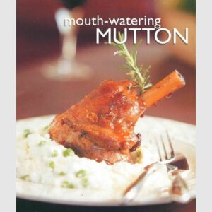 Mouth-watering Mutton - Various Authors
