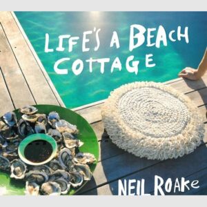Life's A Beach Cottage - Neil Roake