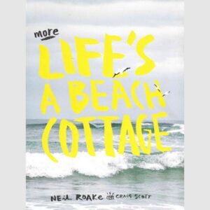 More Life's A Beach Cottage - Neil Roake