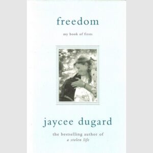 Freedom - my book of firsts - Jaycee Dugard