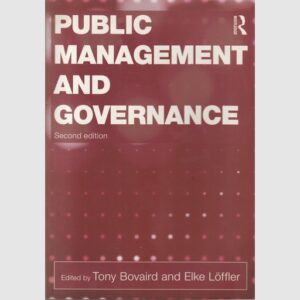 Public Management And Governance - Tony Bovaird and Elke Löffler