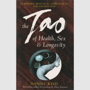 The Tao of Health, Sex & Longevity  - Daniel Reid
